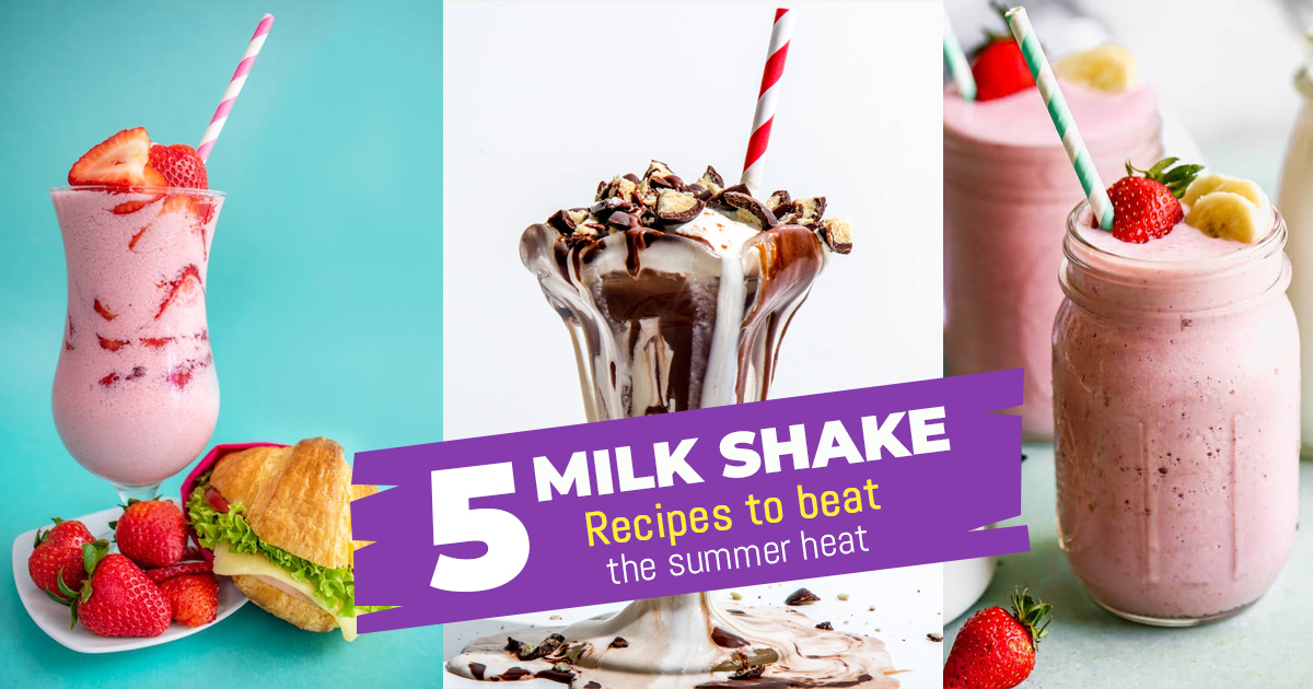 5 Milkshake Recipes To Beat The Summer Heat