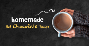 Homemade Hot Chocolate Recipe