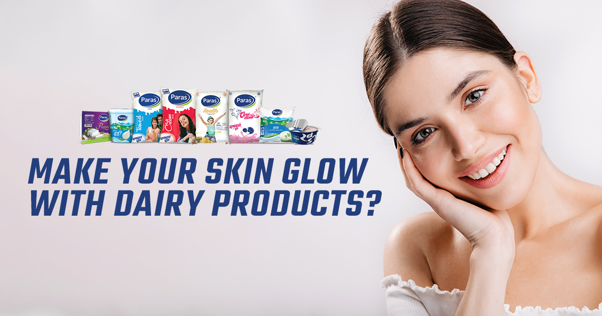 Make Your Skin Glow with Dairy Products