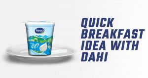 QUICK BREAKFAST IDEAS WITH DAHI 
